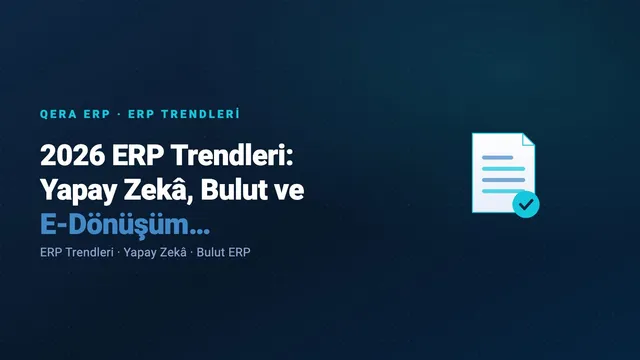 2026 ERP Trendleri: Yapay Zekâ, Bulut ve E-Dönüşüm İşletmeleri Nasıl Değiştiriyor? — kapak görseli