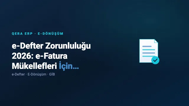 e-Defter Zorunluluğu 2026: e-Fatura Mükellefleri İçin ERP'de Hazırlık — kapak görseli