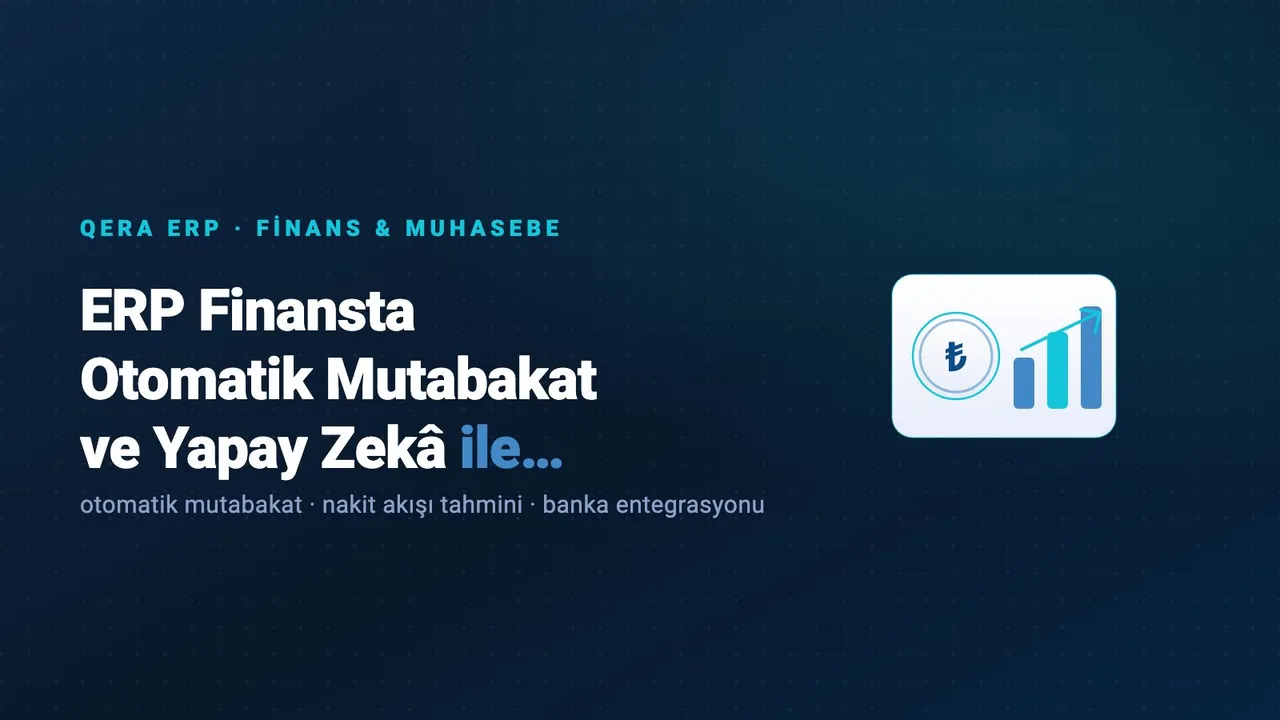 ERP Finansta Otomatik Mutabakat ve Yapay Zekâ ile Nakit Tahmini — kapak görseli