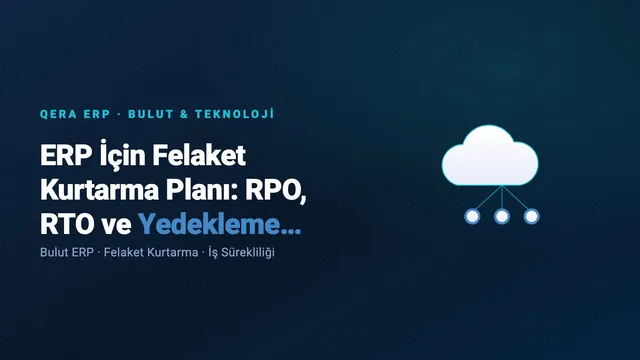 ERP İçin Felaket Kurtarma Planı: RPO, RTO ve Yedekleme Stratejisi — kapak görseli