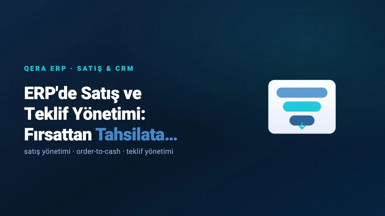 ERP'de Satış ve Teklif Yönetimi: Fırsattan Tahsilata (Order-to-Cash) — kapak görseli