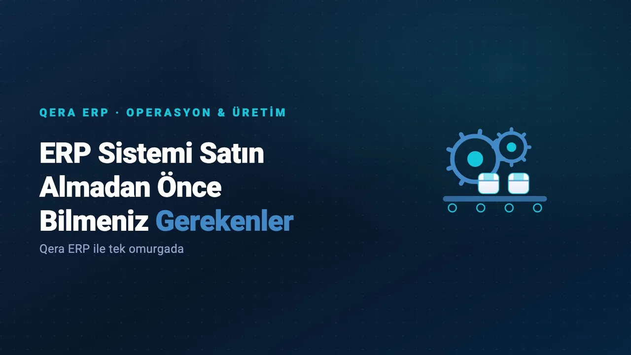 ERP Sistemi Satın Almadan Önce Bilmeniz Gerekenler — kapak görseli