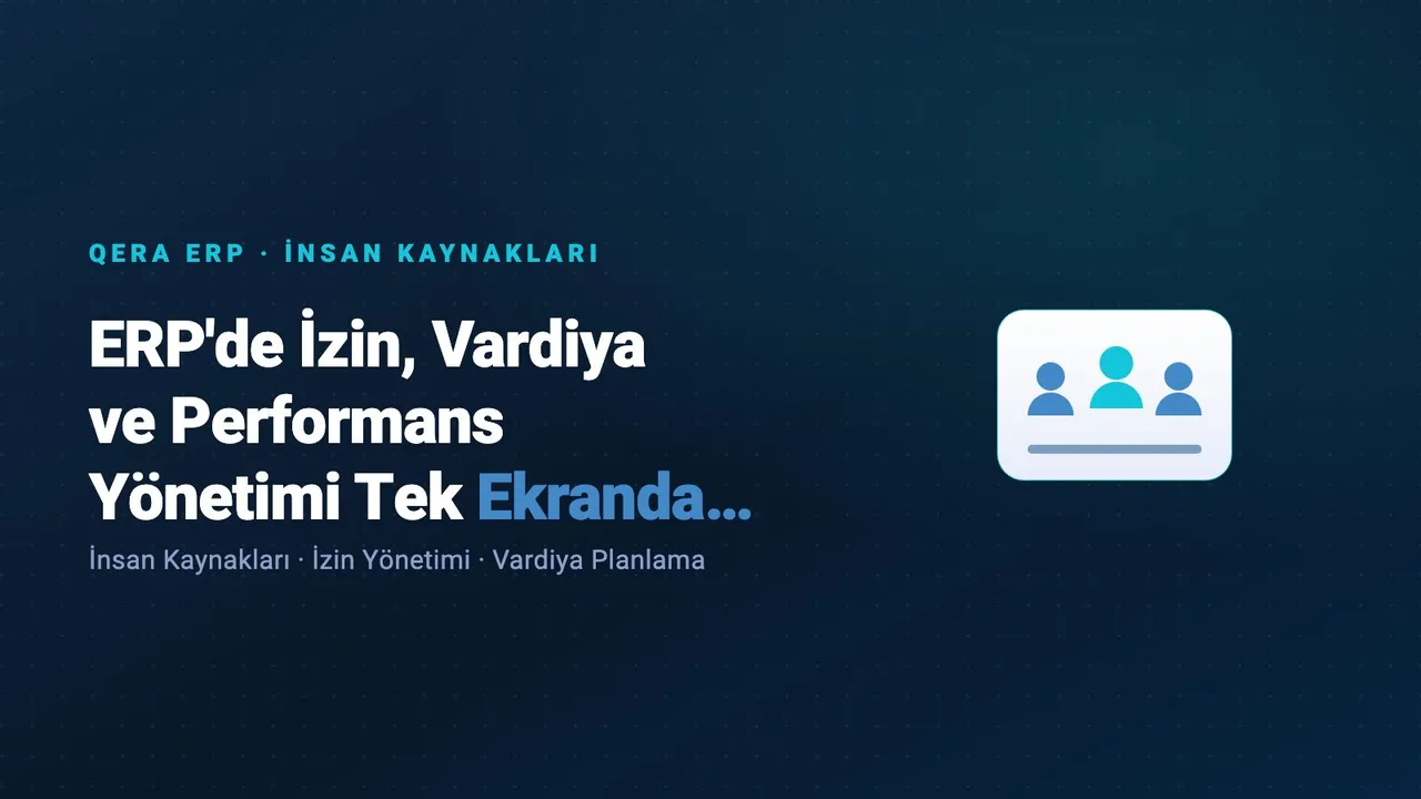 ERP'de İzin, Vardiya ve Performans Yönetimi Tek Ekranda Toplanır — kapak görseli