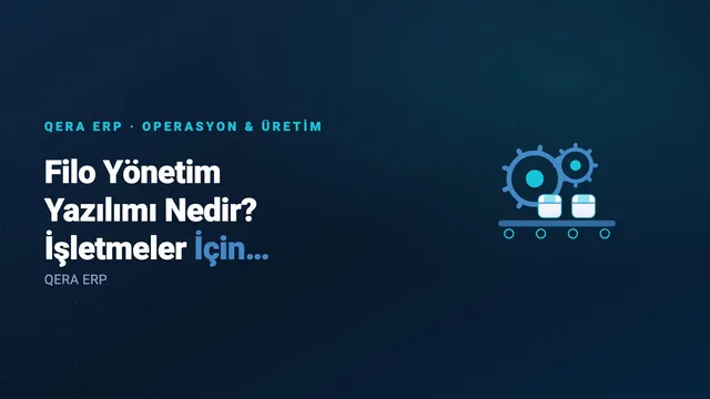 Filo Yönetim Yazılımı Nedir? İşletmeler İçin Avantajları ve Özellikleri — kapak görseli