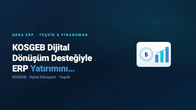 KOSGEB Dijital Dönüşüm Desteğiyle ERP Yatırımını Finanse Etmek — kapak görseli