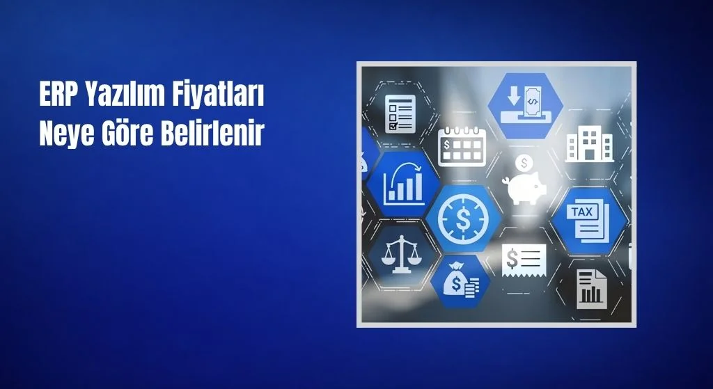 ERP Yazılım Fiyatları Neye Göre Belirlenir